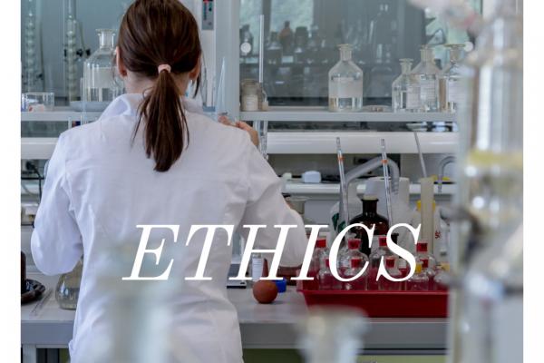 Picture of research being performed in a lab, with word "ethics" as accompanying text